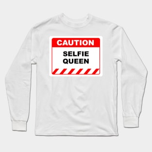 Funny Human Caution Label Selfie Queen Long Sleeve T-Shirt